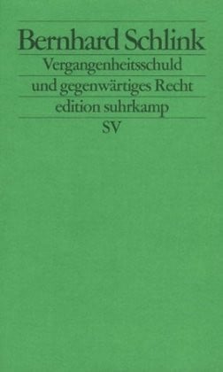 Vergangenheitsschuld und gegenwärtiges Recht