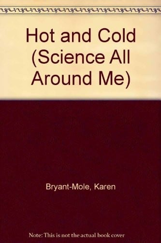 Hot and Cold (Science All Around Me