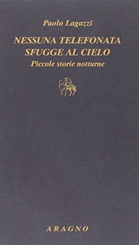 Nessuna telefonata sfugge al cielo