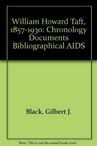 William Howard Taft, 1857-1930