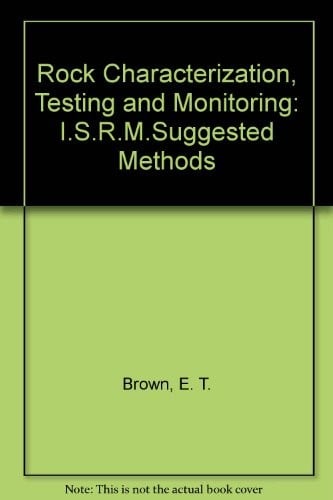 Rock characterization, testing & monitoring