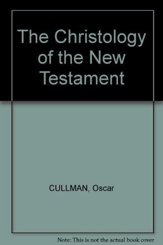 The Christology of the New Testament