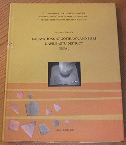 Excavations at Gotihawa and Pipri, Kapilbastu District, Nepal