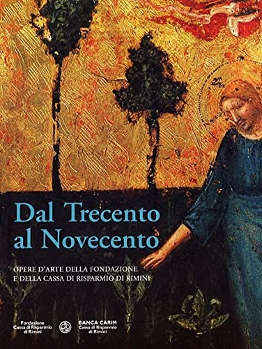 Dal Trecento al Novecento