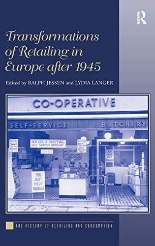 Transformations of retailing in Europe after 1945