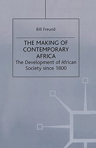 The Making of Contemporary Africa: The Development of African Society Since 1800