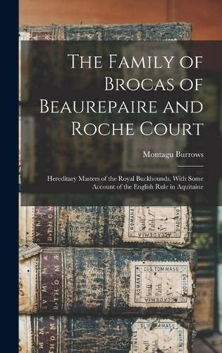 The family of Brocas of Beaurepaire & Roche court