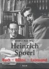 Heinrich Spoerl. Buch - B uhne - Leinwand
