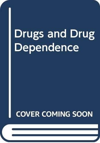 Drugs and drug dependence