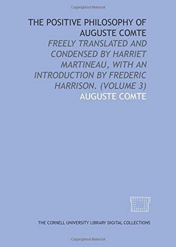 The positive philosophy of August Comte