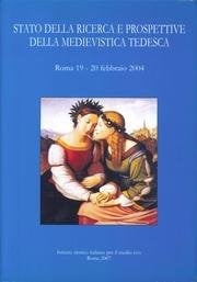 Stato della ricerca e prospettive della medievistica tedesca