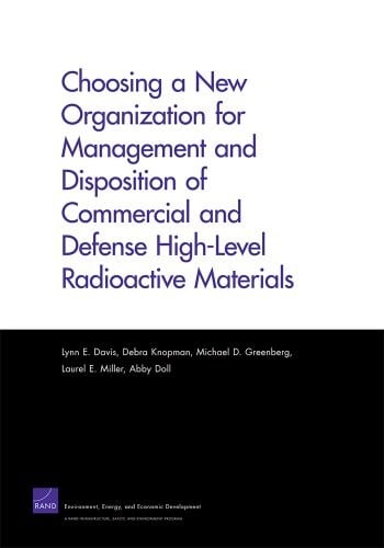 Choosing a new organization for management and disposition of commercial and defense high-level radioactive materials