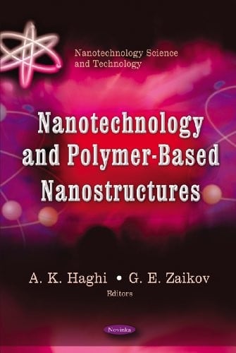 Nanotechnology and polymer-based nanostructures