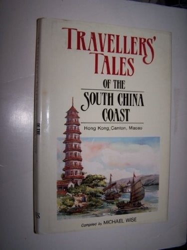 Travellers' tales of the South China coast