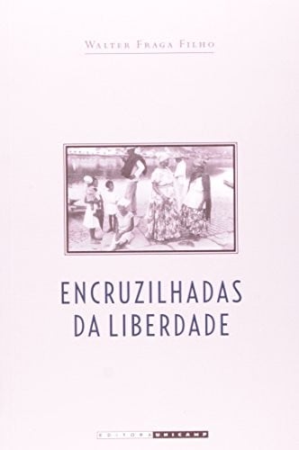 Encruzilhadas da liberdade