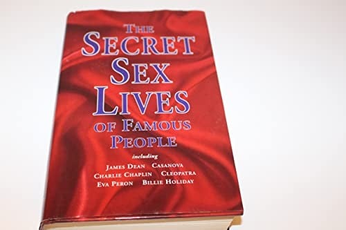 The Secret Sex Lives of Famous People