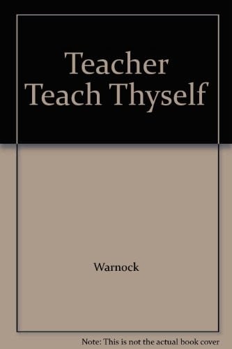Teacher, teach thyself
