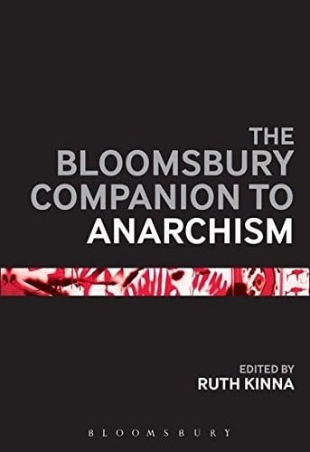 The Bloomsbury companion to anarchism