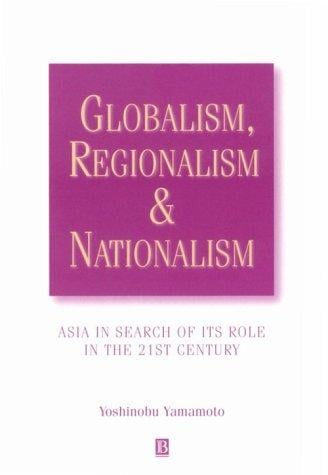 Globalism, regionalism and nationalism