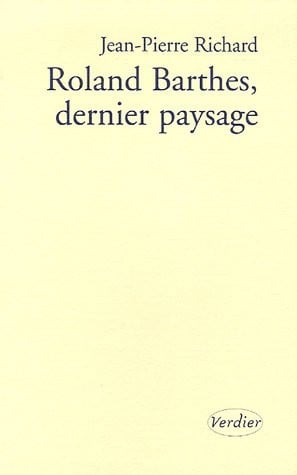 Roland Barthes, dernier paysage