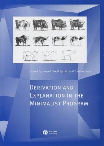 Derivation and explanation in the Minimalist Program