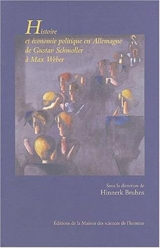 Histoire et économie politique en Allemagne de Gustav Schmoller à Max Weber