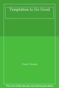 The temptation to do good