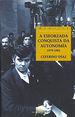 A esforzada conquista da autonomía, 1979-1981