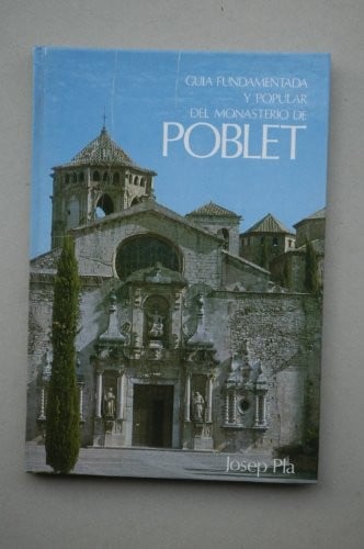Guide documentaire et populaire du monastère de Poblet