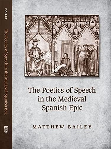 The poetics of speech in the medieval Spanish epic