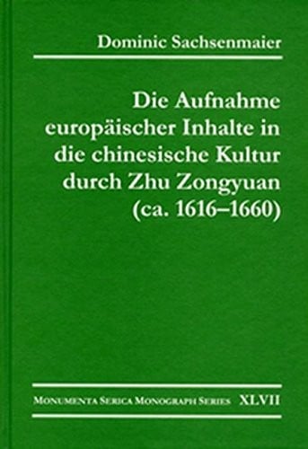 Die Aufnahme europäischer Inhalte in die chinesische Kultur durch Zhu Zongyuan (ca. 1616-1660)