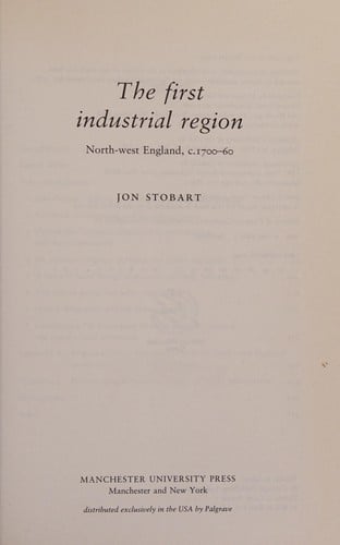 FIRST INDUSTRIAL REGION: NORTH-WEST ENGLAND, C. 1700-60