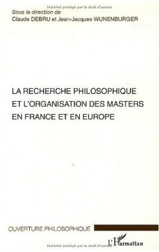 La recherche philosophique et l'organisation des masters en France et en Europe