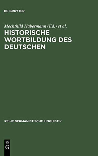 Reihe Germanistische Linguistik. RGL, vol. 232: Historische Wortbildung des Deutschen