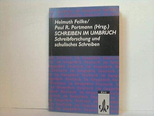 Schreiben im Umbruch. Schreibforschung und schulisches Schreiben.