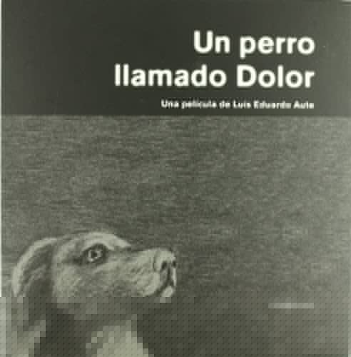 Un perro llamado Dolor