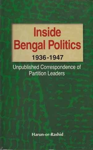 Inside Bengal politics, 1936-1947