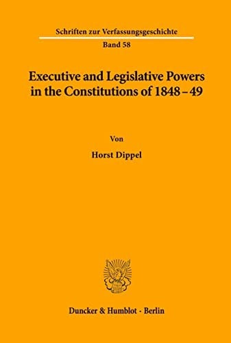 Executive and legislative powers in the Constitutions of 1848-49