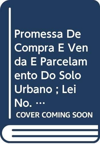 Promessa de compra e venda e parcelamento do solo urbano ; Lei no. 6,766/79