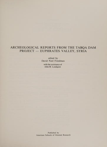 Archeological reports from the Tabqa Dam project--Euphrates Valley, Syria