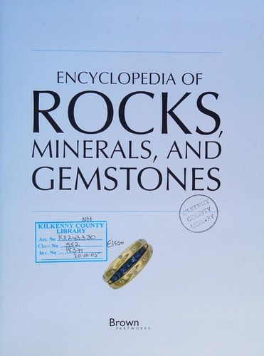 Encyclopedia of rocks, minerals and gemstones