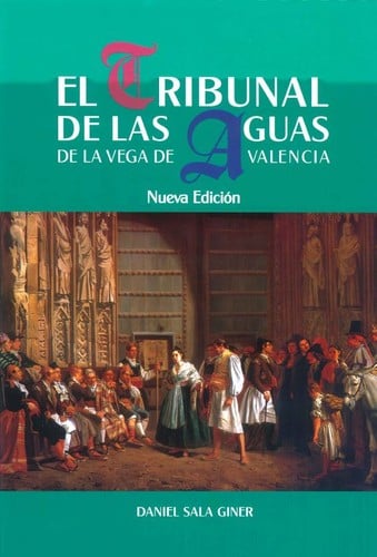 El Tribunal de las Aguas de la Vega de Valencia