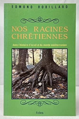 Nos racines chrétiennes dans l'histoire d'Israël et du monde méditerranéen