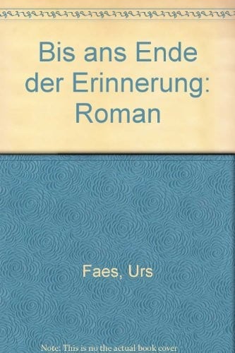 Bis ans Ende der Erinnerung
