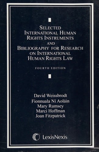Selected international human rights instruments and bibliography for research on international human rights