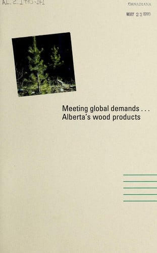 Meeting global demands ... Alberta's wood products