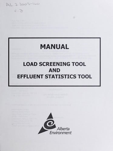 Manual load screening tool and effluent statistics tool
