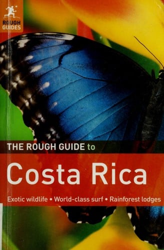 The rough guide to Costa Rica