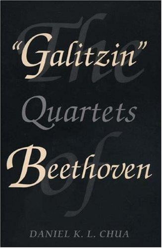 The " Galitzin" quartets of Beethoven