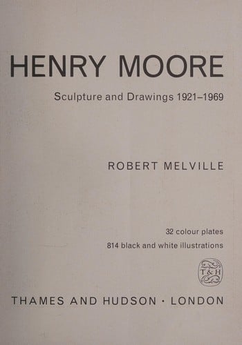 Henry Moore; sculpture and drawings, 1921-1969
